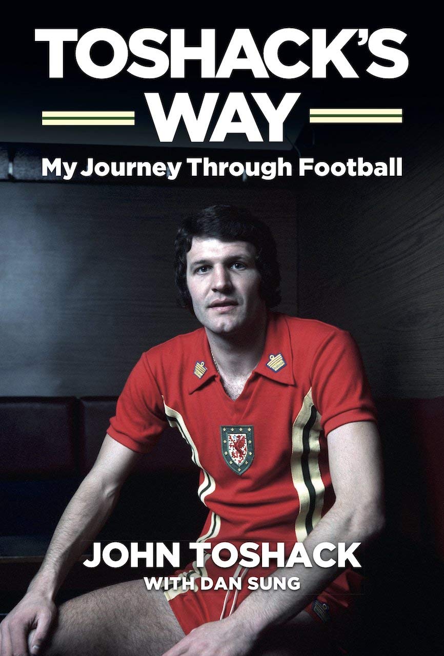 Toshack's Way: My Journey Through Football: My Journey in Football