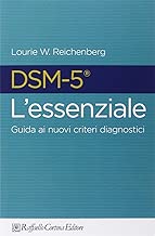 Scaricare DSM-5 l'essenziale. Guida ai nuovi criteri diagnostici pdf gratis
