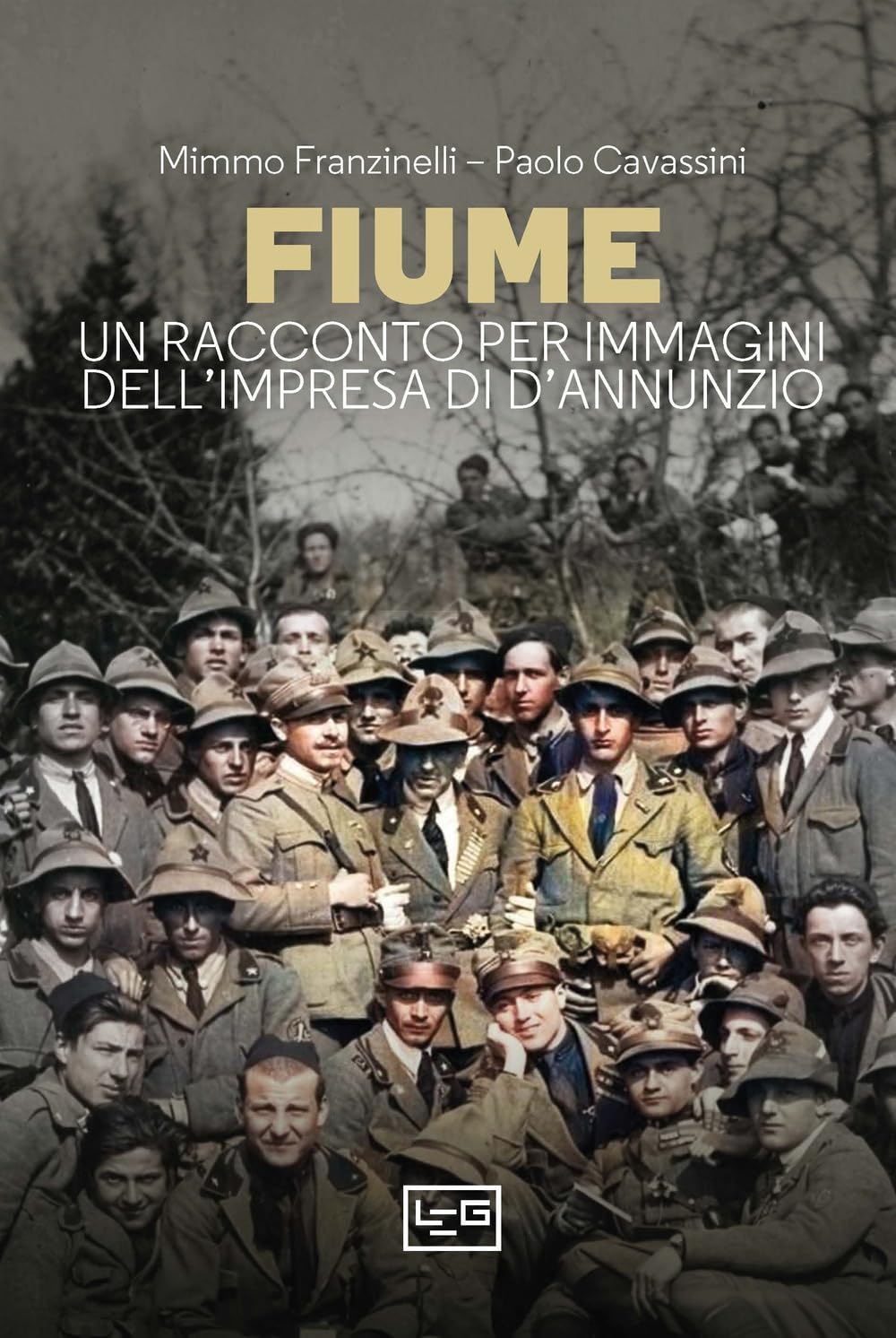 Fiume. Un Racconto Per Immagini Dell'impresa Di D'annunzio - 4