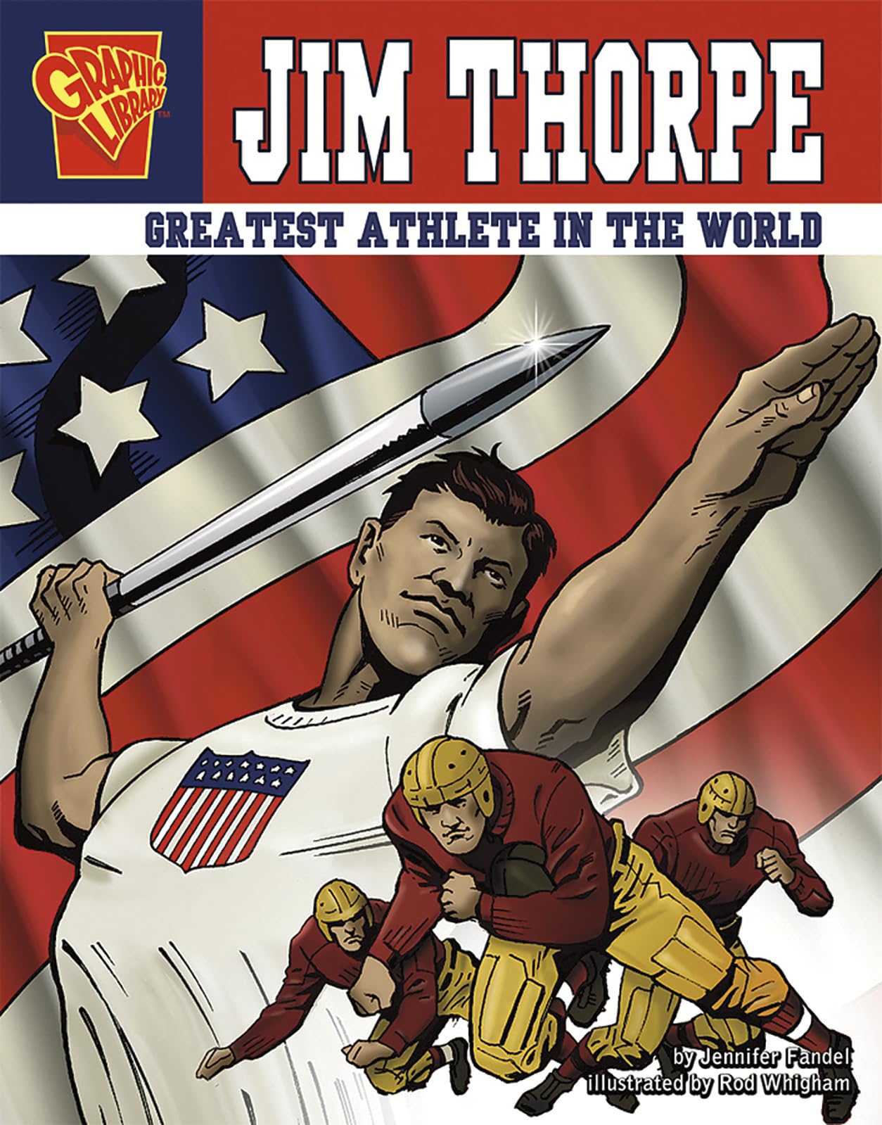 Jim Thorpe: Greatest Athlete in the World (Graphic Biographies series)