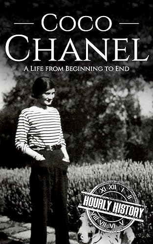 Coco Chanel A Life from Beginning to End