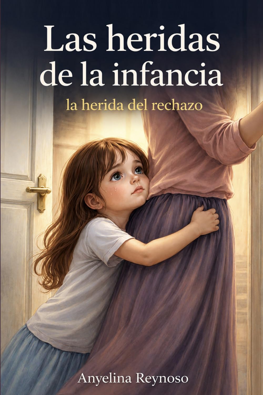 Las heridas de la infancia: La herida del rechazo