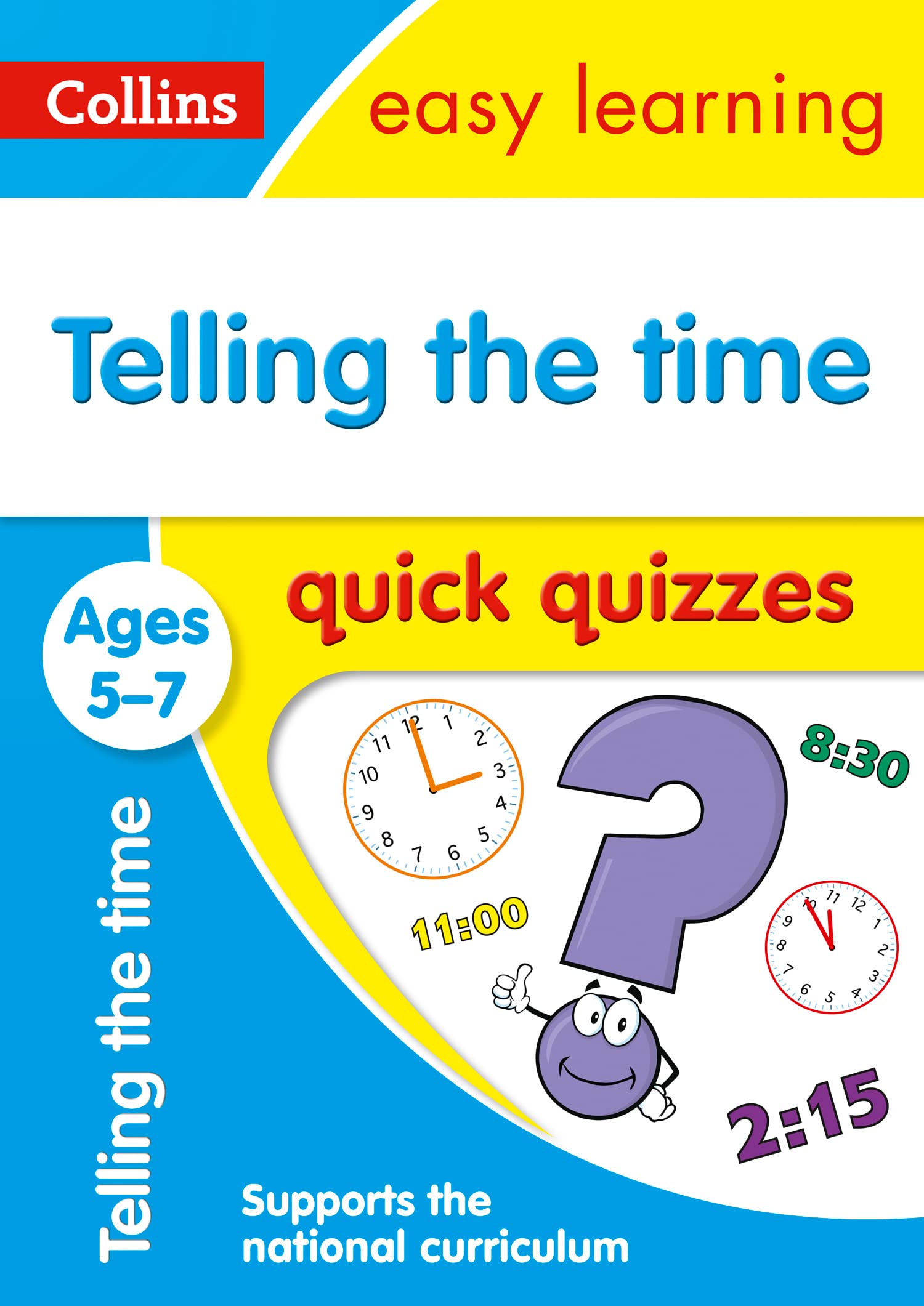 Collins Telling the Time Quick Quizzes Ages 5-7: Ideal for Home Learning