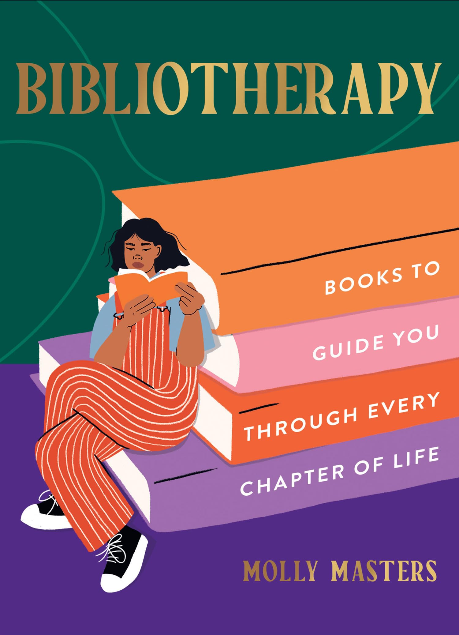 Bibliotherapy: Books to Guide You Through Every Chapter of Life By Masters, Mol
