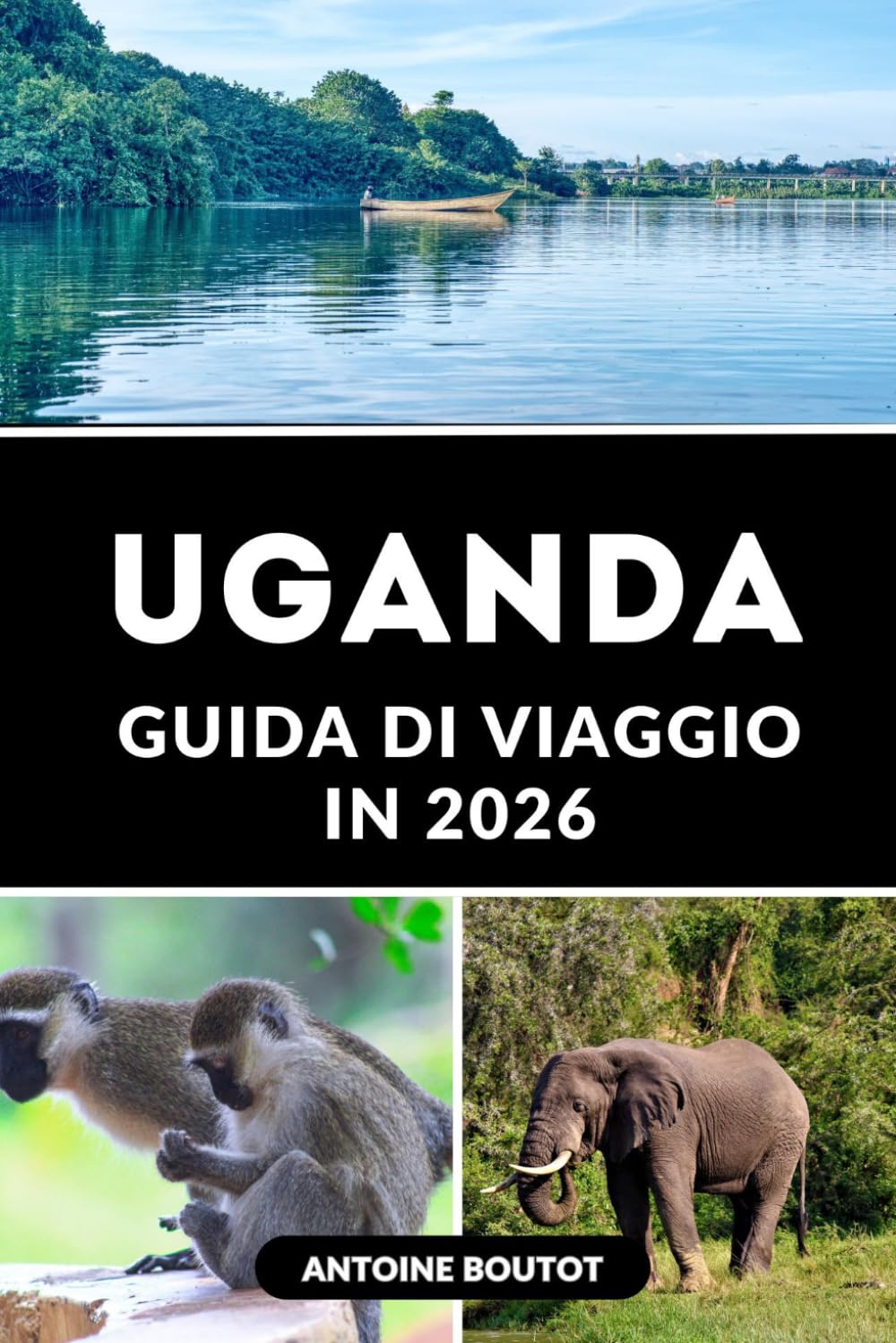 GUIDA DI VIAGGIO IN UGANDA 2026: Pianifica, esplora e vivi l'Uganda con fiducia