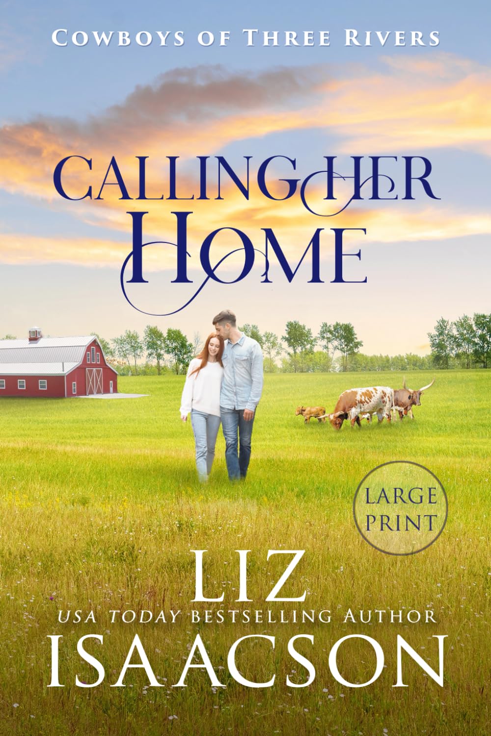 Calling Her Home: Grumpy Cowboy Sweet Romance & Small Town Saga