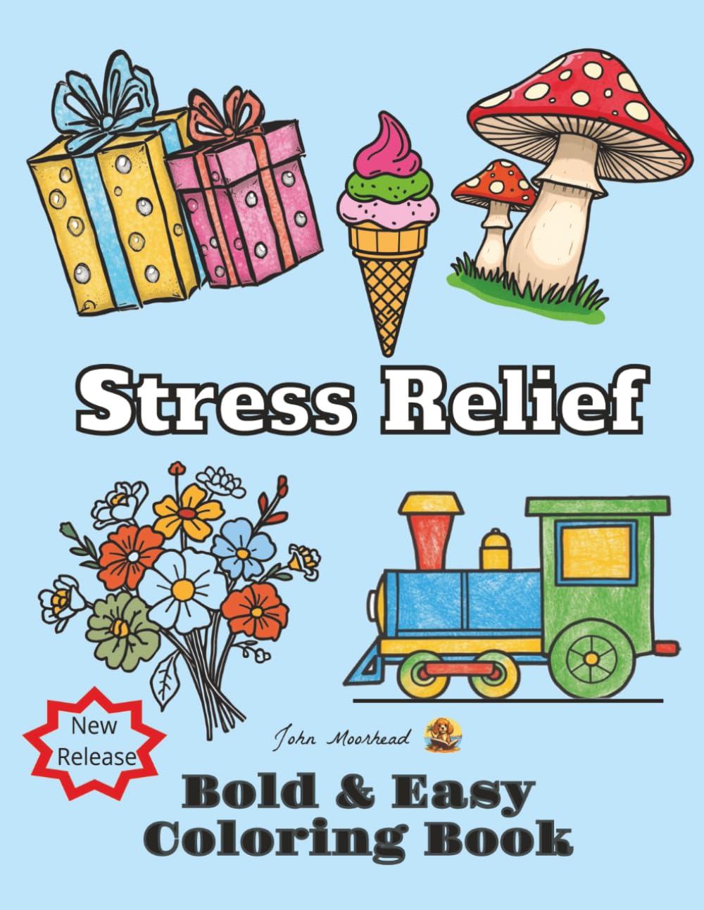 Bold and Easy Coloring Book: Stress Relief Relaxation Coloring
