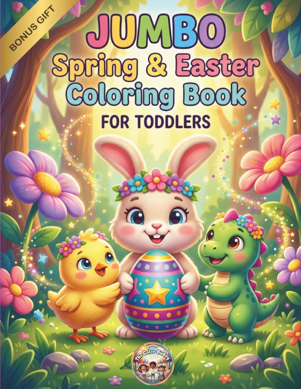 The JUMBO Spring & Easter Coloring Book for Toddlers: Bold and Easy Coloring Pages for Toddlers and Kids Ages 1-4. Cute Designs of Bunnies, Chicks, and Dinosaurs for Spring and Easter.
