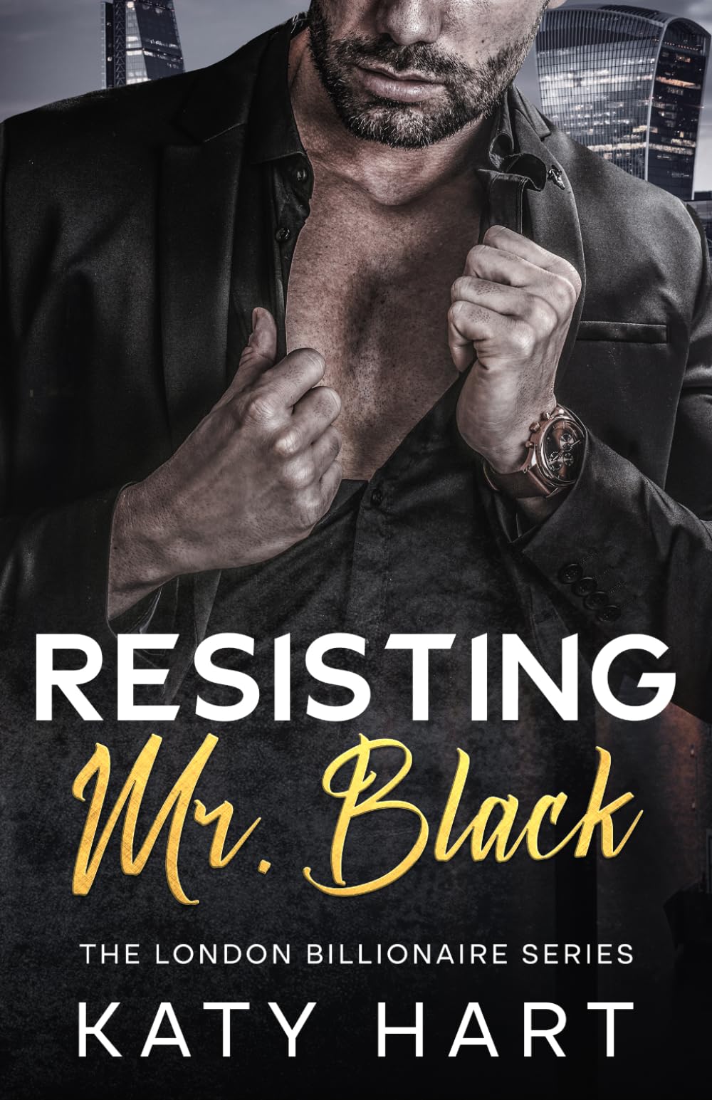 Resisting Mr Black: 1 (The London Billionaire Series)