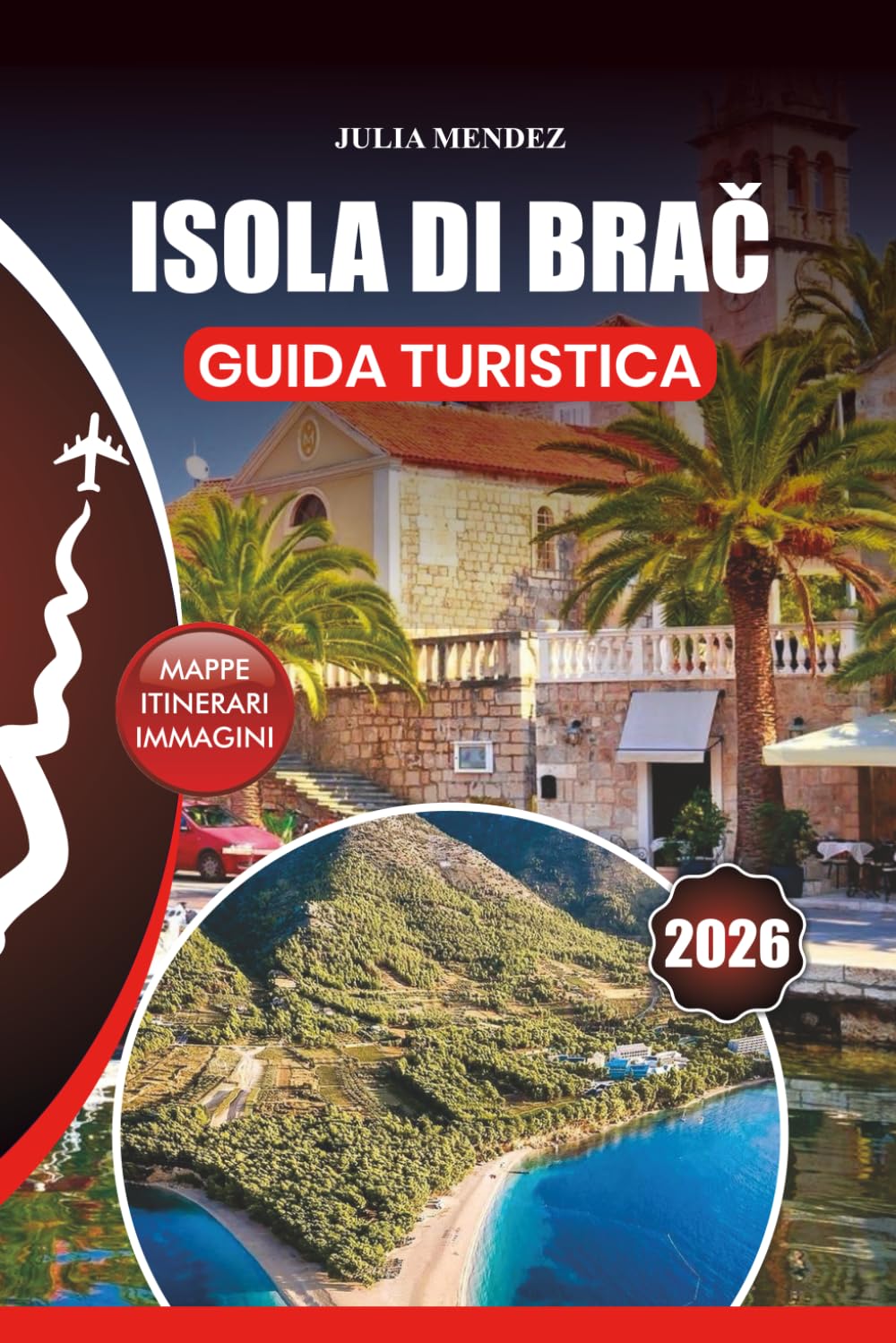 ISOLA DI BRAČ GUIDA TURISTICA 2026: Dalle spiagge mozzafiato e una cultura vibrante ai consigli per viaggi sicuri, avventure in famiglia e segreti da insider per la vacanza croata perfetta