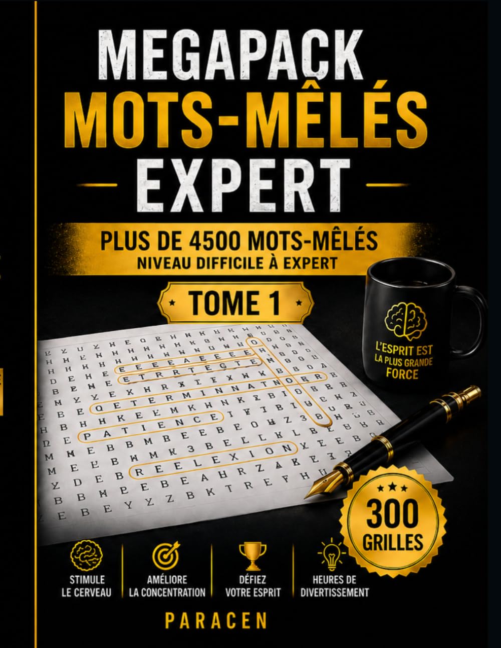 Mots Mêlés Adultes - Niveau Difficile à Expert | 300 Grilles pour Entraîner Votre Cerveau - Tome 1: Jeu de lettres pour adultes - Stimulez votre ... et prenez soin de votre cerveau au quotidien
