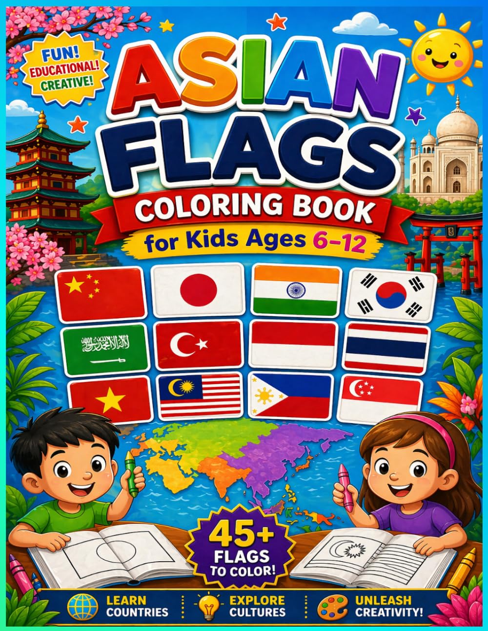 Asian Flags Coloring Book: For Kids Ages 6–12 (FLAGS OF THE WORLD | Coloring Book for Kids Ages 6–12)