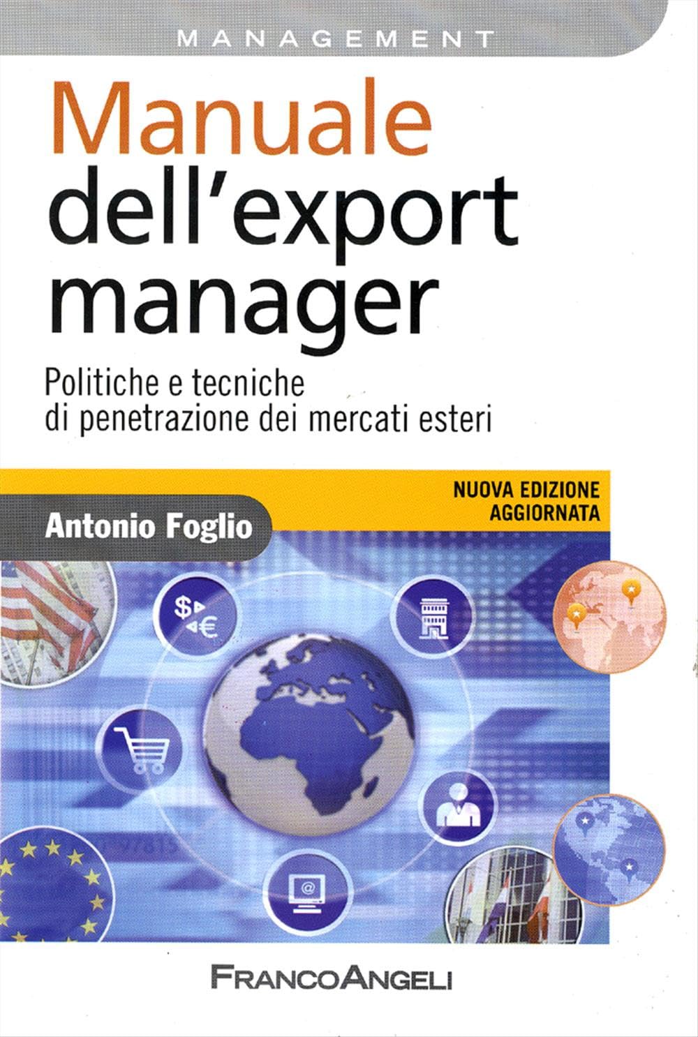 Manuale Dell'export Manager. Politiche E Tecniche Di Penetrazione Dei Mercati Esteri - 4