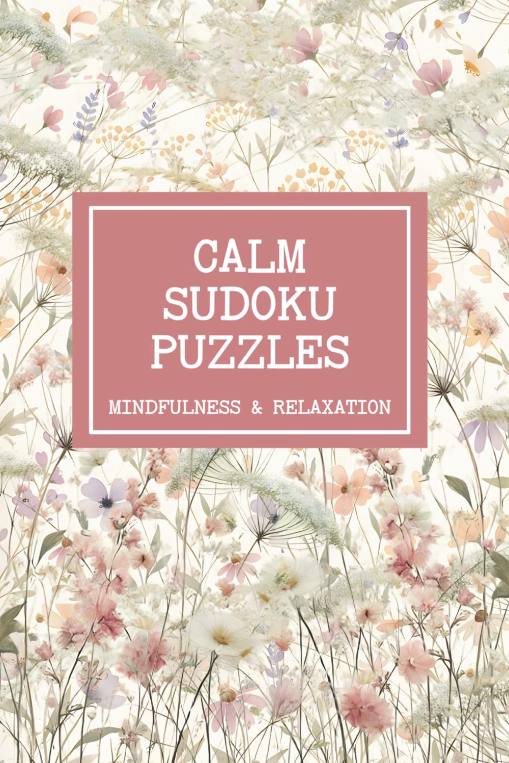Calm Sudoku Puzzles: Mindfulness and Relaxation