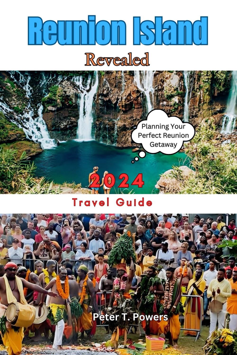 Reunion Island Revealed 2024: Insider Tips, Practical Advice, and Must-See Destinations