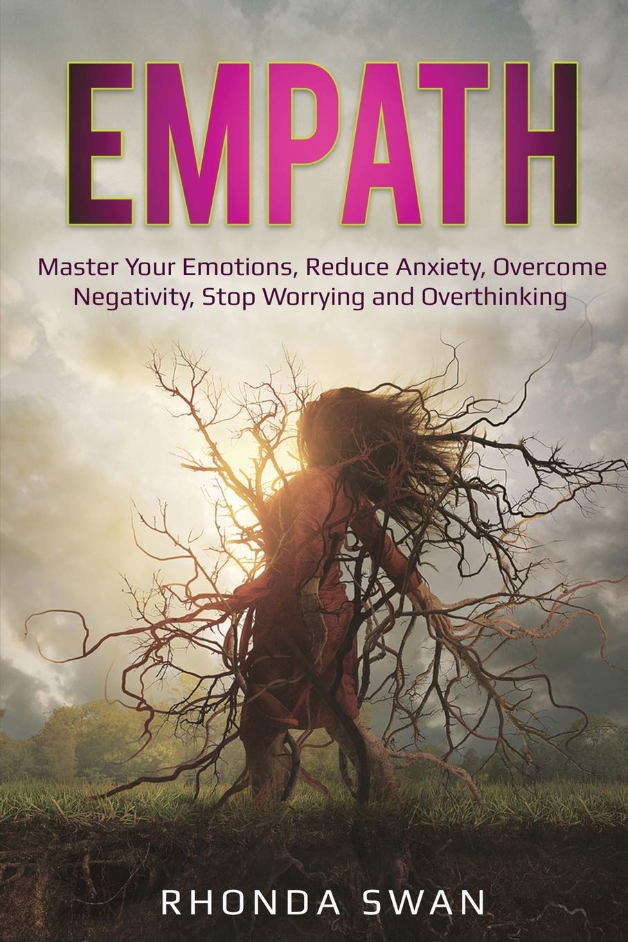 Empath: Master Your Emotions, Reduce Anxiety, Overcome Neg