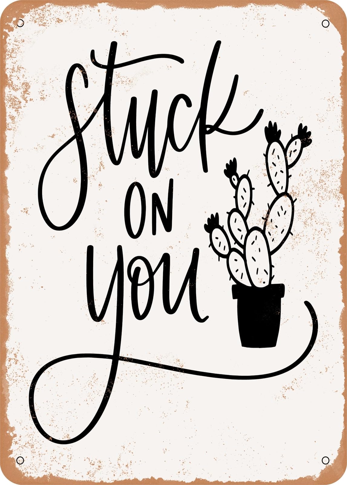 Metal Sign - Stuck On You - Vintage Rusty Look home decor