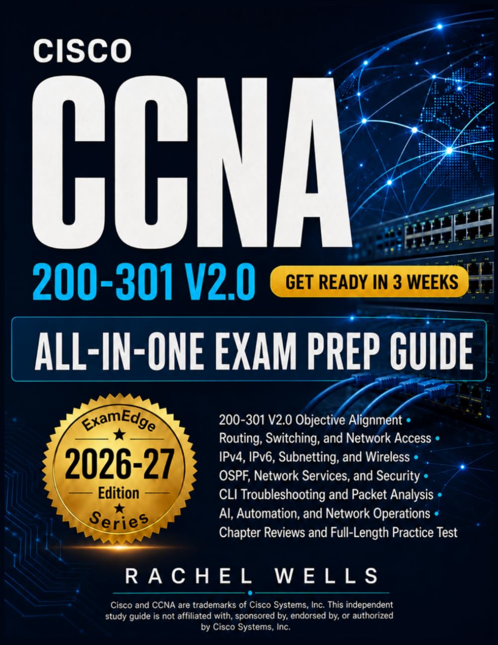 CCNA V2 All-In-One Exam Prep Guide: CCNA V2 All-In-One Exam Prep Guide: 200-301 v2.0 Prep with Network Scenarios, Command Review, and Full-Length Practice Test