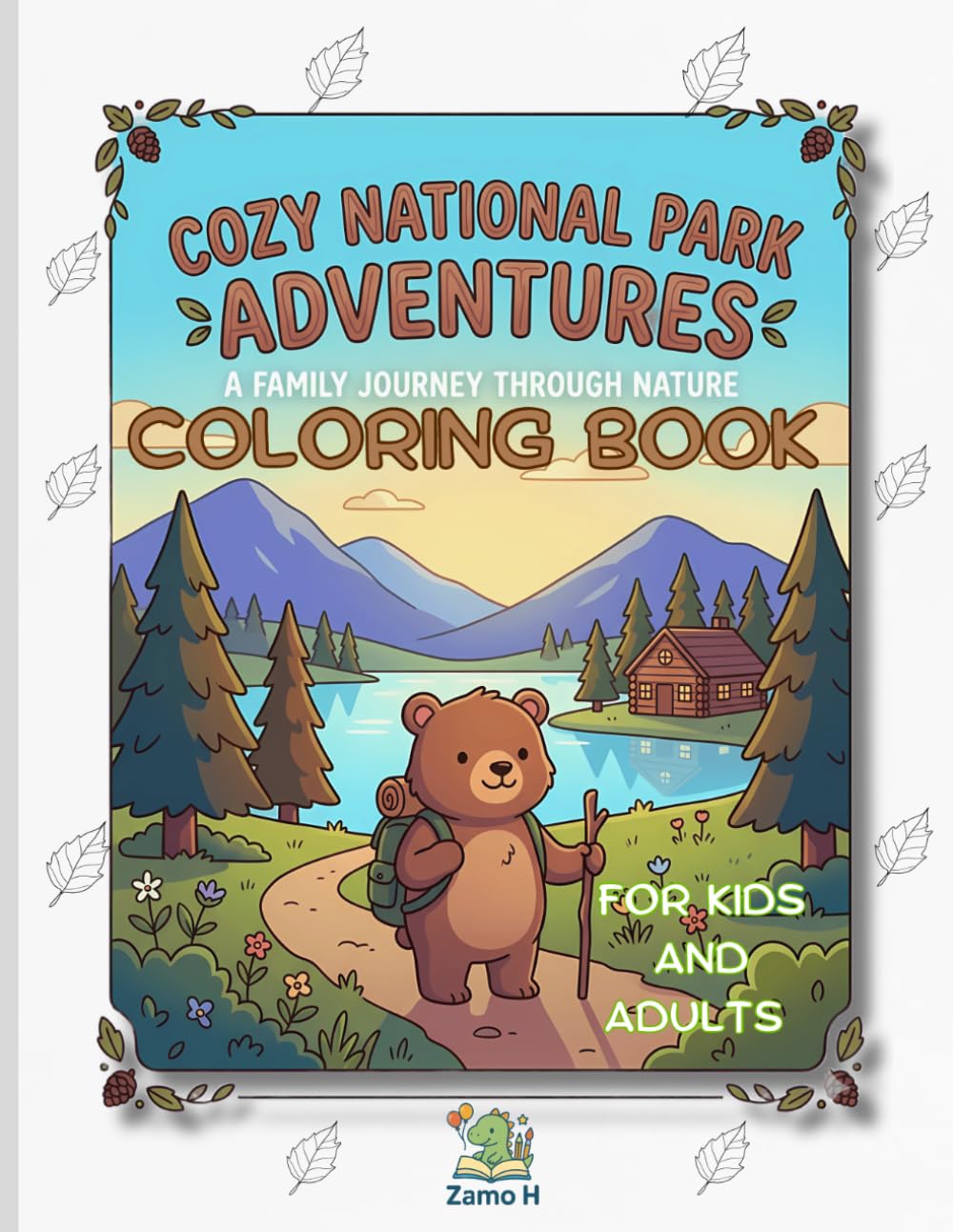 Cozy National Park Adventures: A Family Coloring Book for Kids and Adults - Featuring Cute Nature Scenes and Cozy Indoor Moments