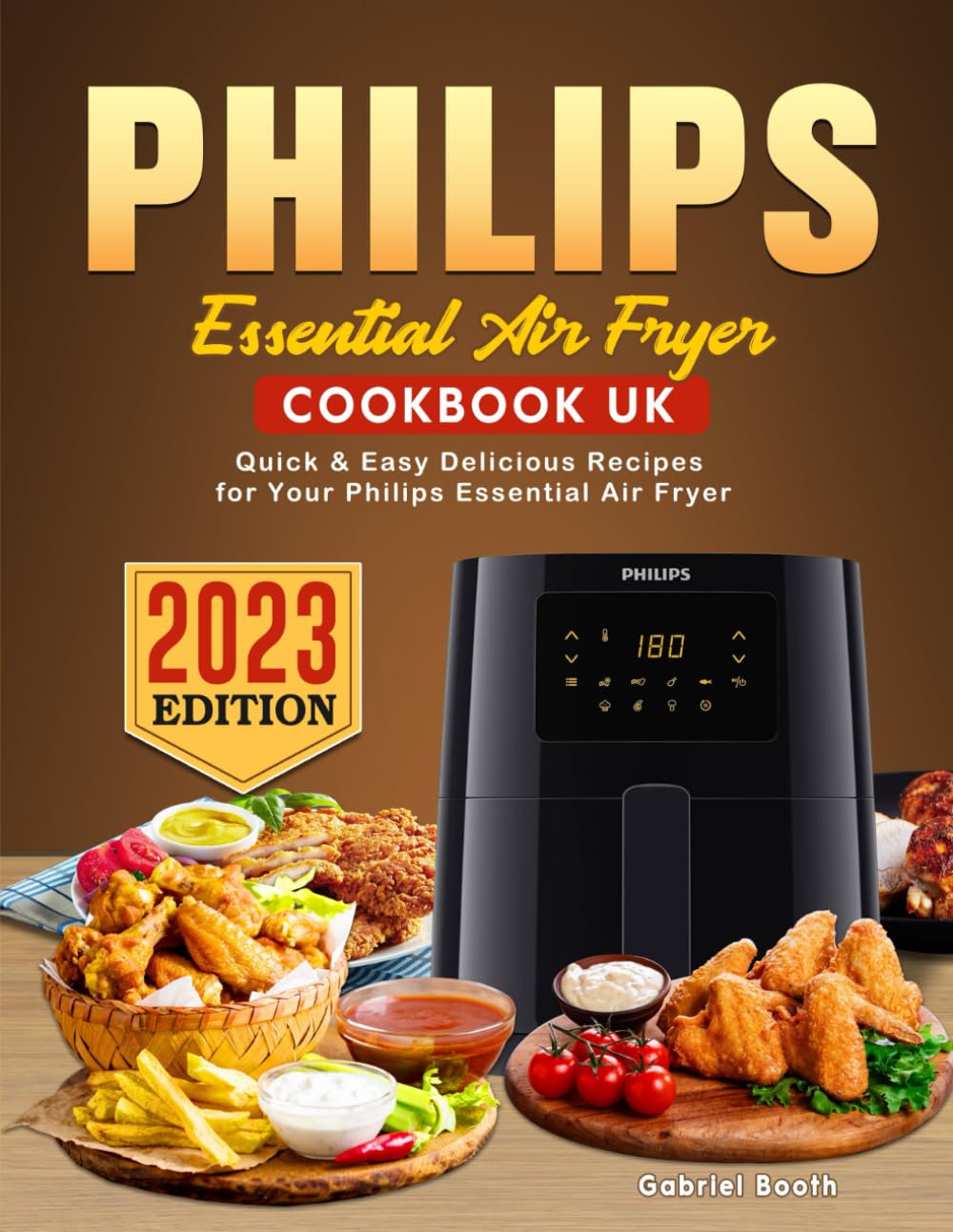 Philips Essential Air Fryer Cookbook UK 2023: Quick & Easy Delicious Recipes for Your Philips Essential Air Fryer