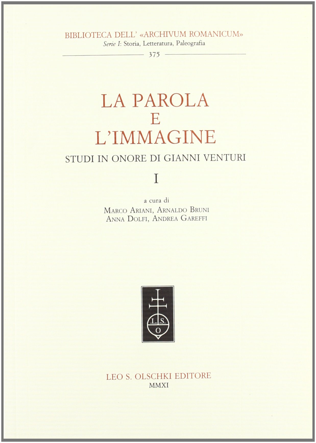 La parola e l'immagine. studi in onore di gianni venturi