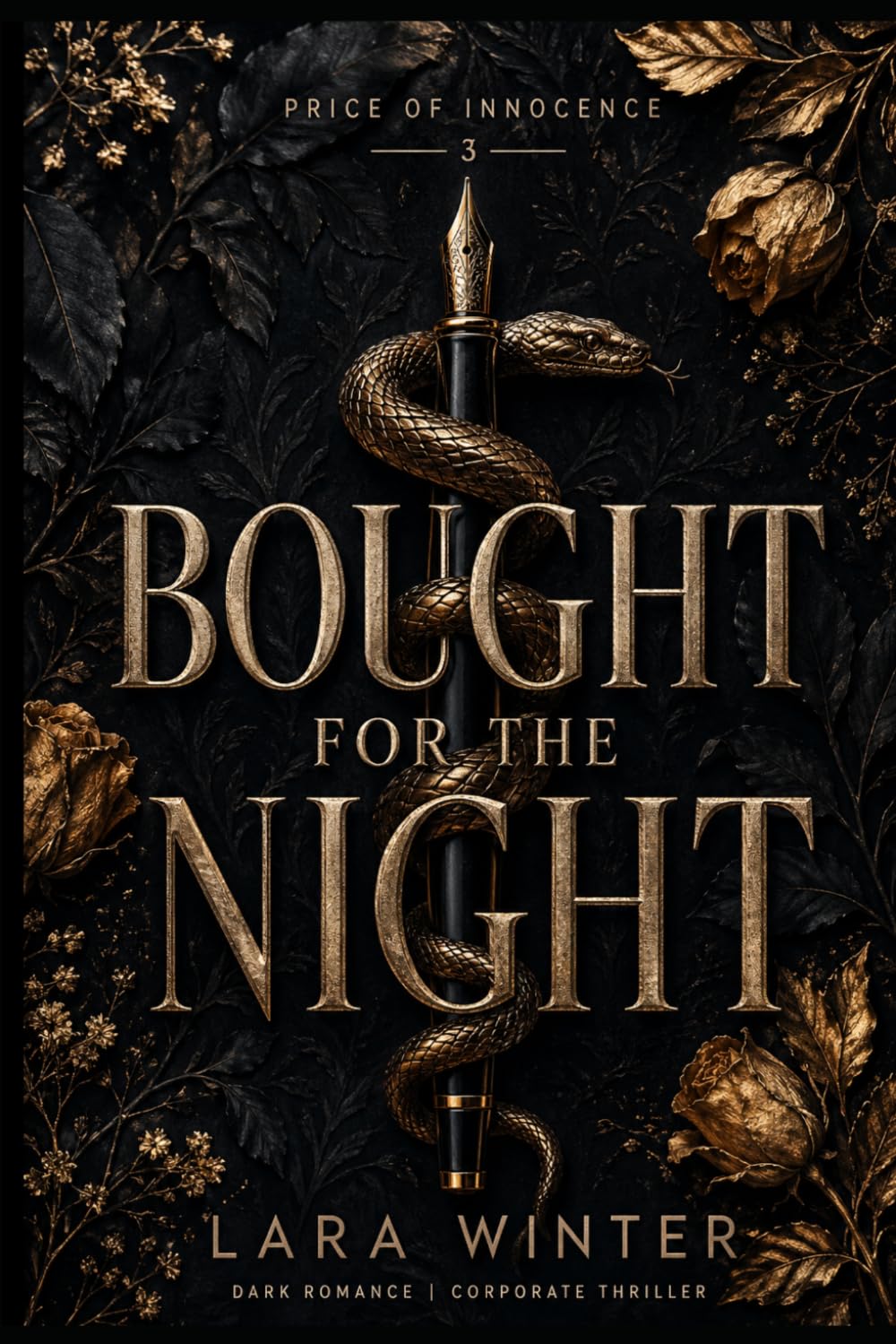 Bought For The Knight: She Was 22 and Never Been Kissed—The Millionaire Made Her First Time Unforgettable: 3 (The Price of Innocence)