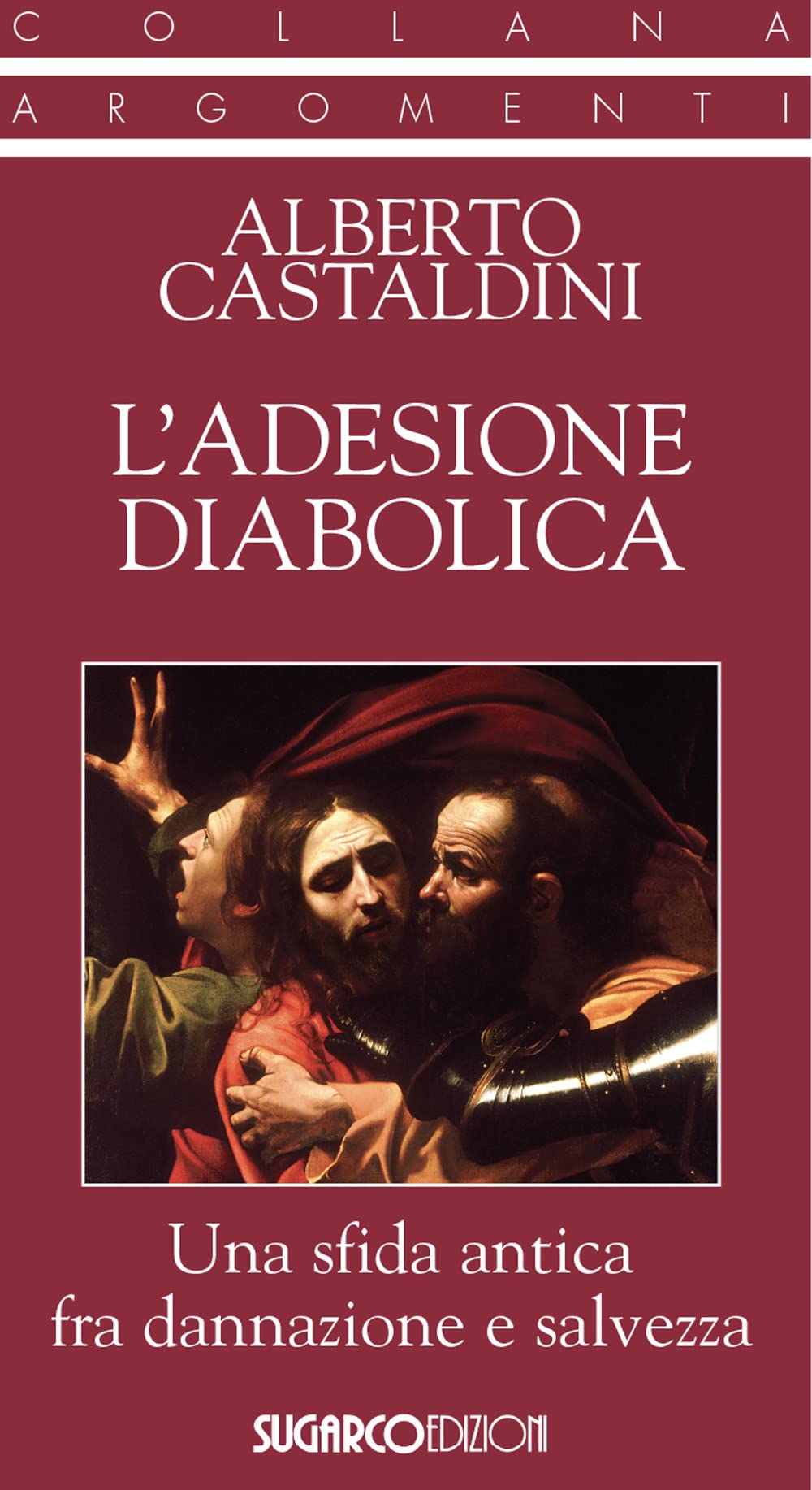 L'adesione Diabolica. Una Sfida Antica Fra Dannazione E Salvezza - 4