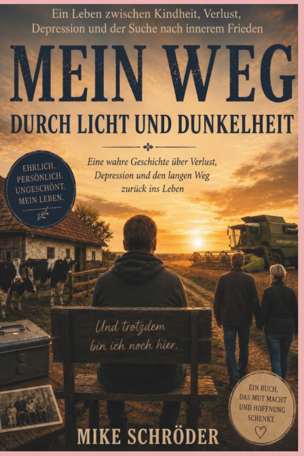 Mein Weg Durch Licht und Dunkelheit