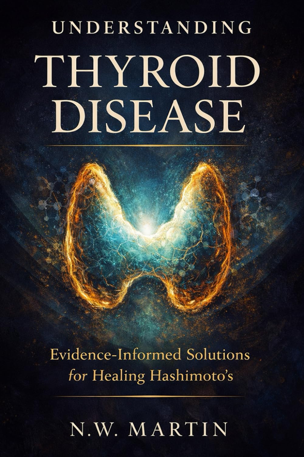 Understanding Thyroid Disease: Evidence-Informed Solutions for Healing Hashimoto’s