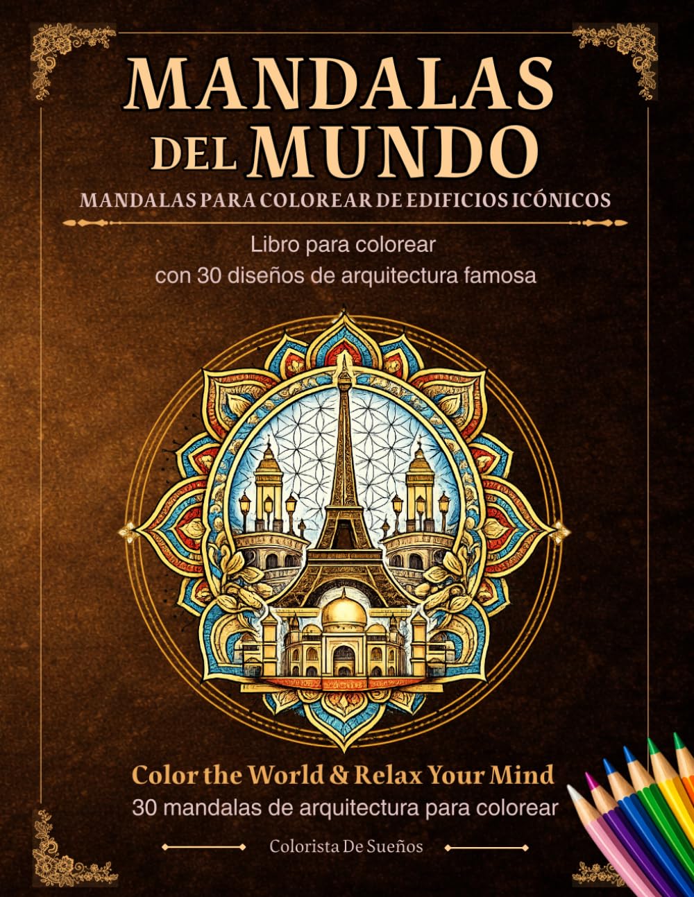 Mandalas del Mundo: Mandalas para Colorear de Edificios Icónicos | Libro para Colorear con 30 Diseños de Arquitectura Famosa: Relájate y reduce el ... los monumentos más famosos del mundo