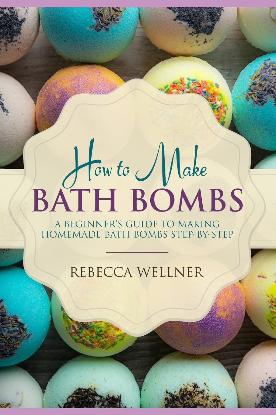How to Make Bath Bombs A Beginner’s Guide to Making Homemade Bath