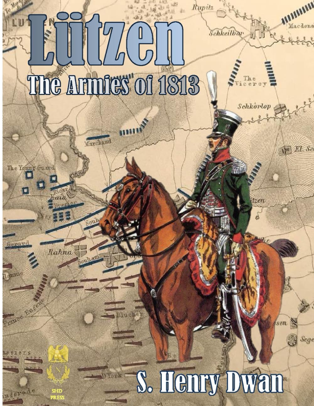 Lutzen - The Armies of 1813 (Orders of Battle)
