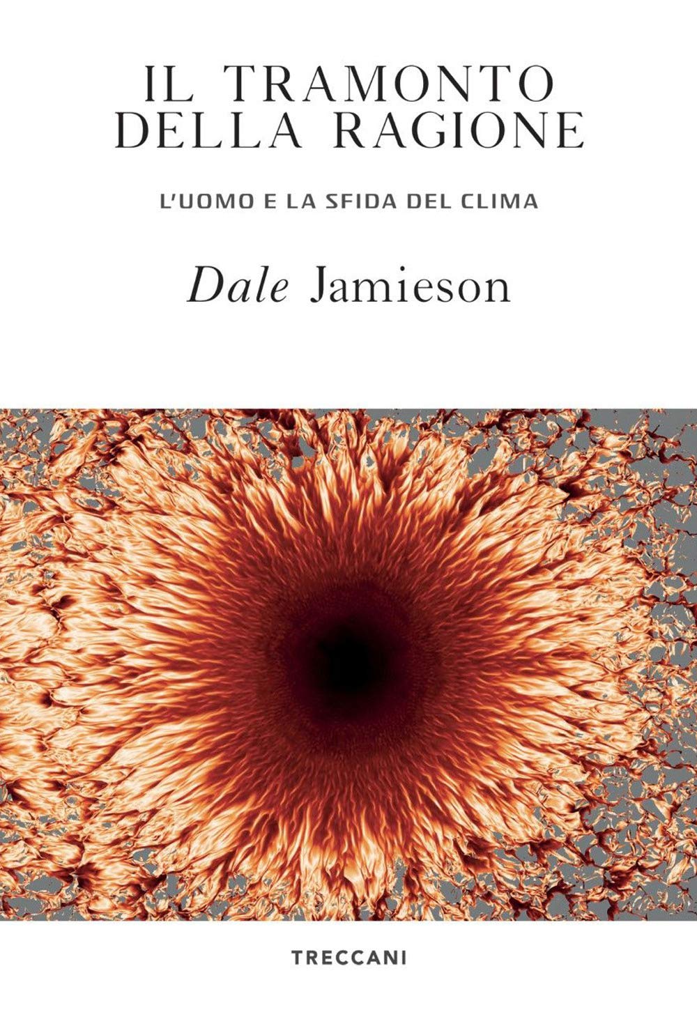 Il Tramonto Della Ragione. L'uomo E La Sfida Del Clima - 4