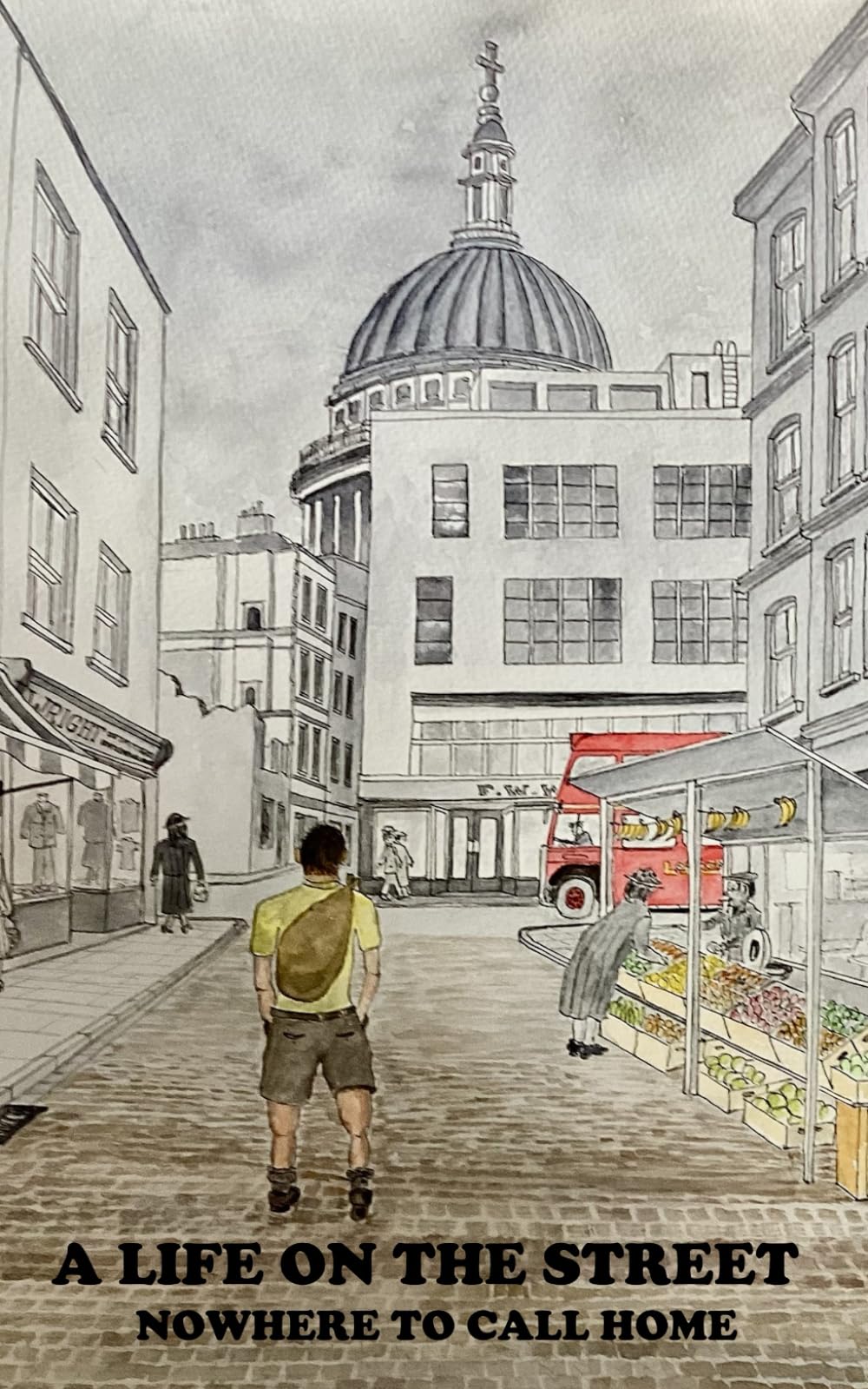 A Life on the Street: Nowhere to Call Home