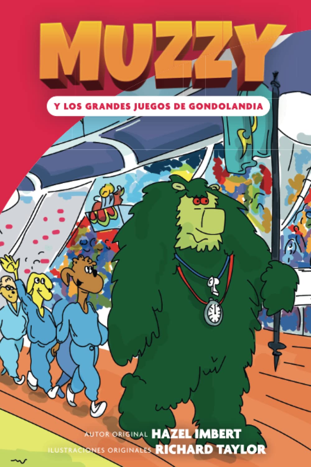 Muzzy y los Grandes Juegos de Gondolandia: Castilian Spanish (Muzzy Readers Castilian Spanish)