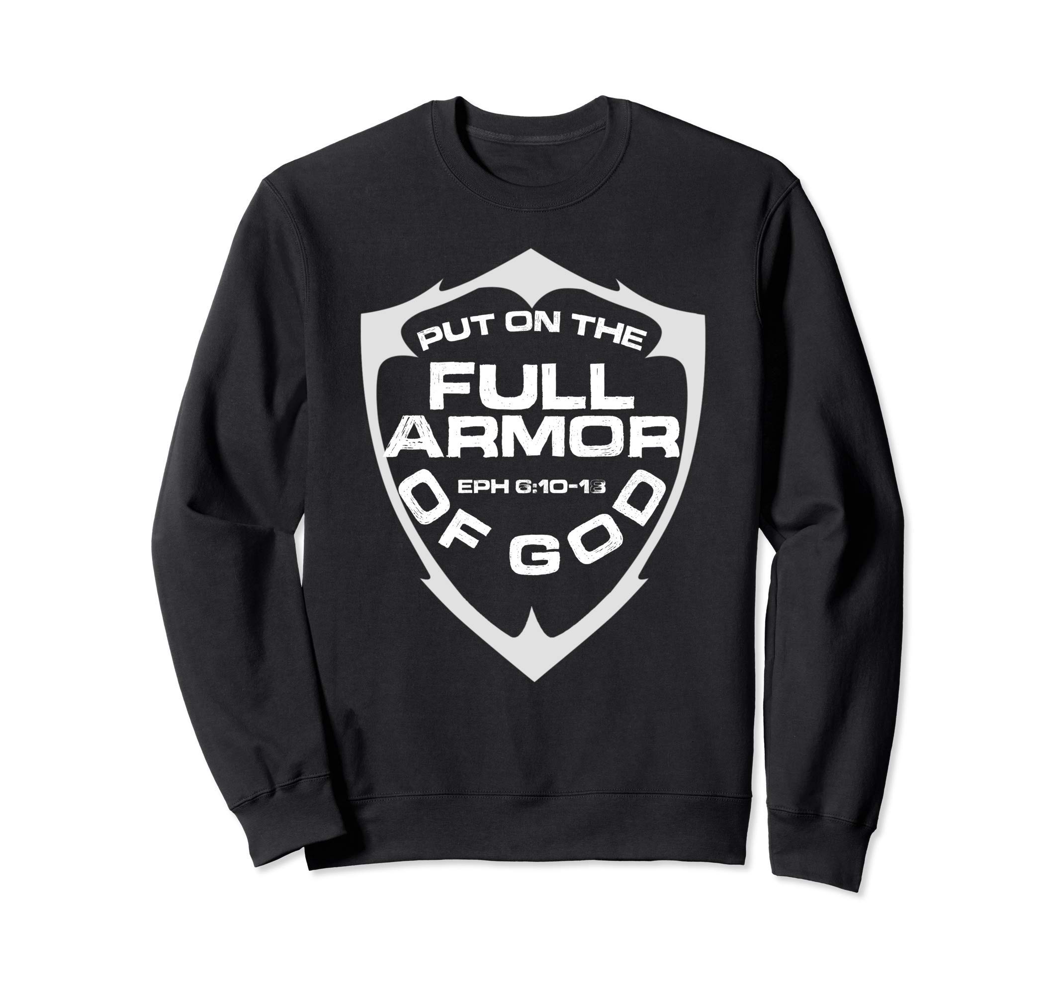 Put on the Full Armor of God Inspirational Graphic Sweatshirt