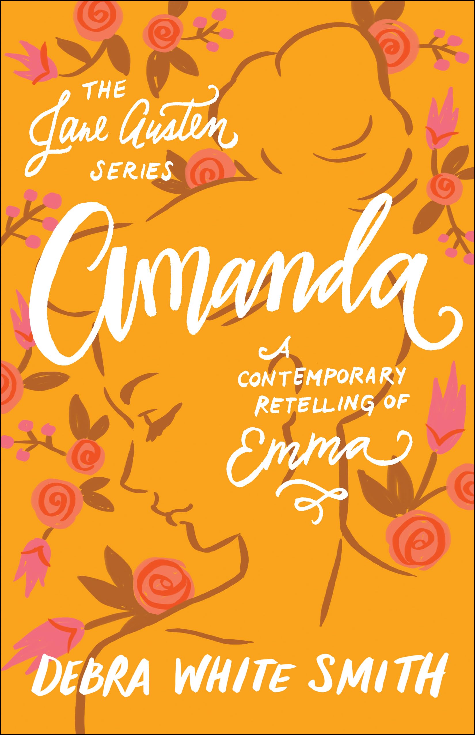 Amanda: A Contemporary Retelling of Emma (The Jane Austen Series) Paperback – April 17, 2018
