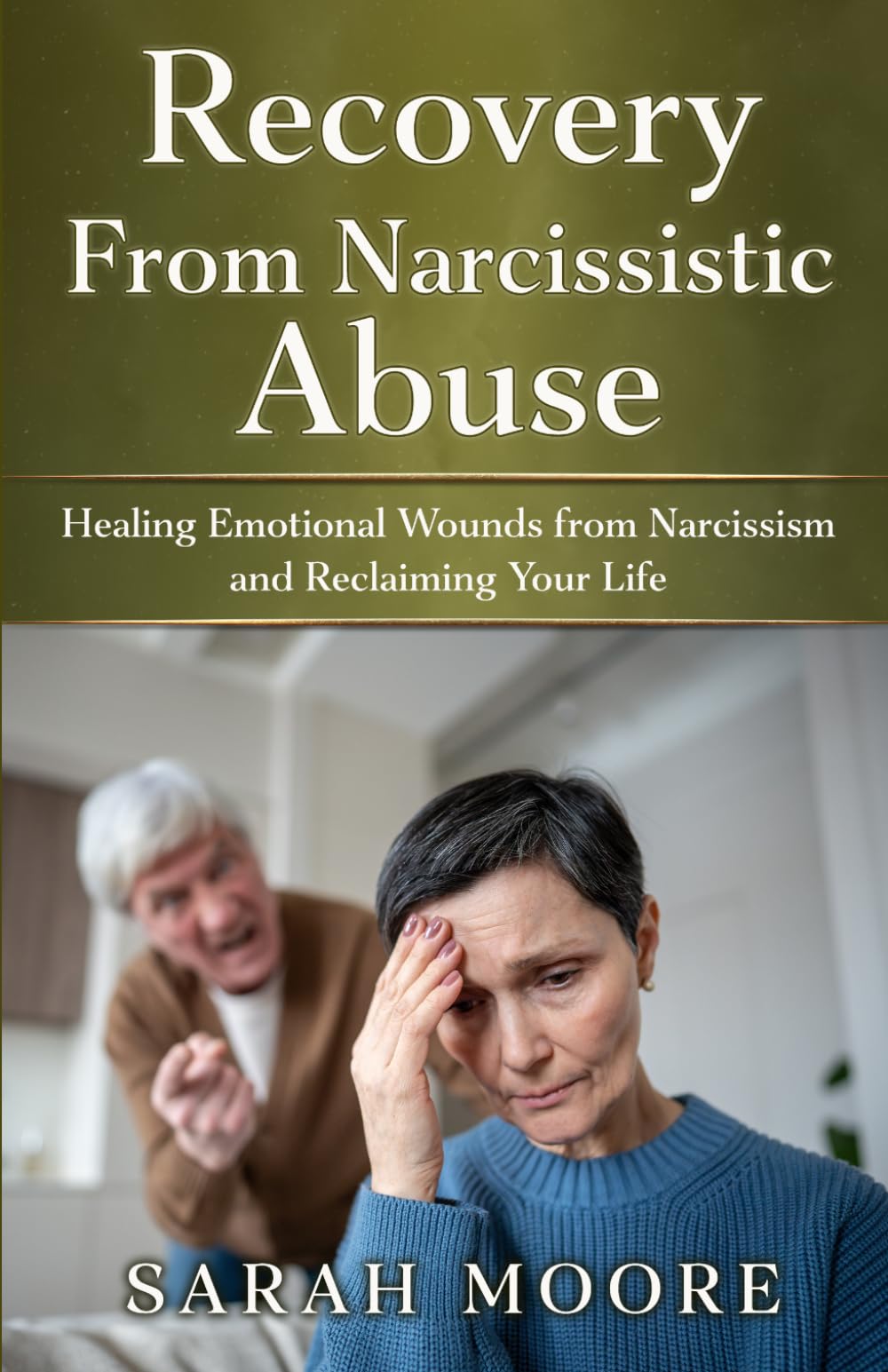 Recovery From Narcissistic Abuse: Healing Emotional Wounds from Narcissism and Reclaiming Your Life (The Narcissistic Abuse Recovery Series)