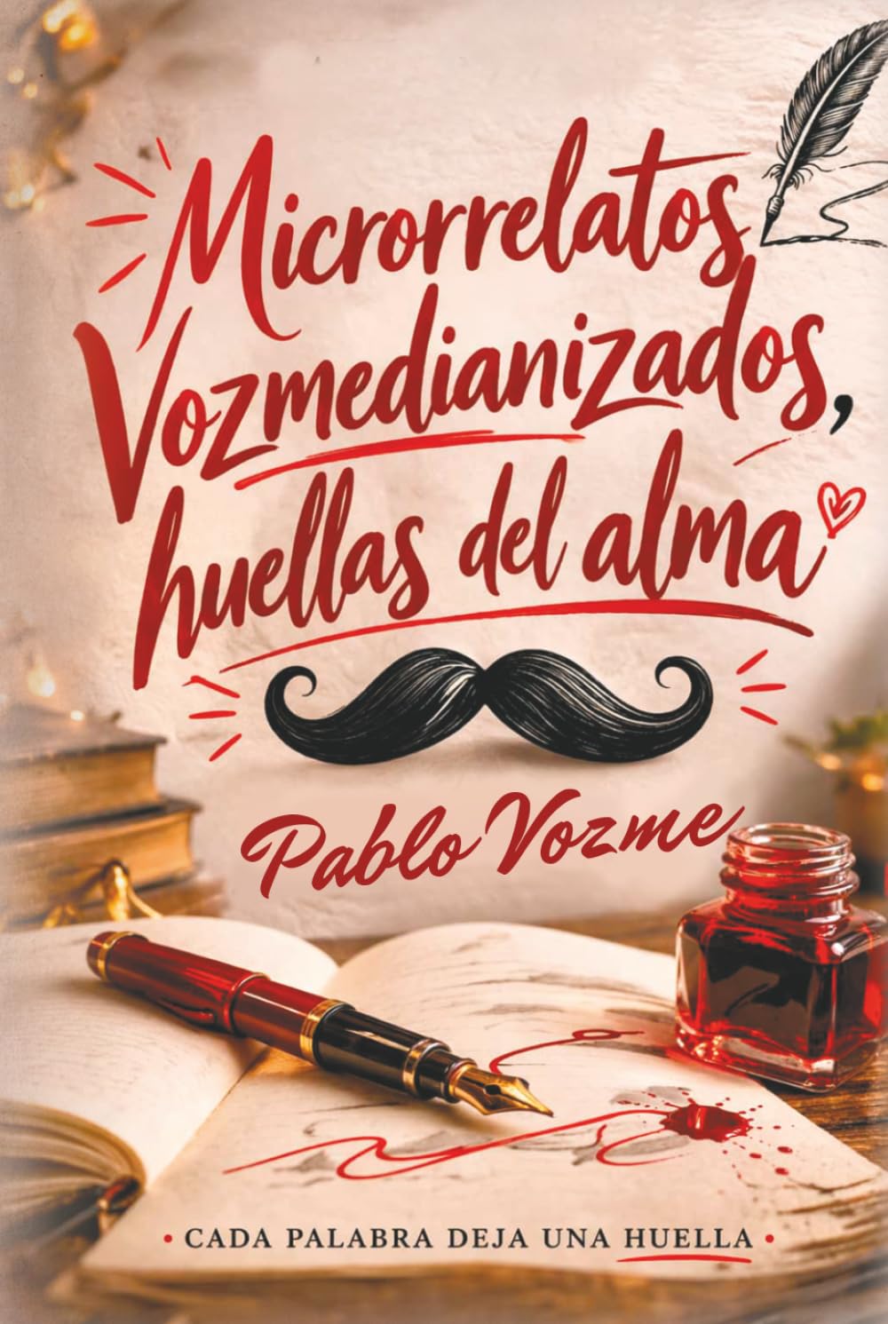 Micorrelatos Vozmedianizados huellas del alma: Cada palabra deja una huella