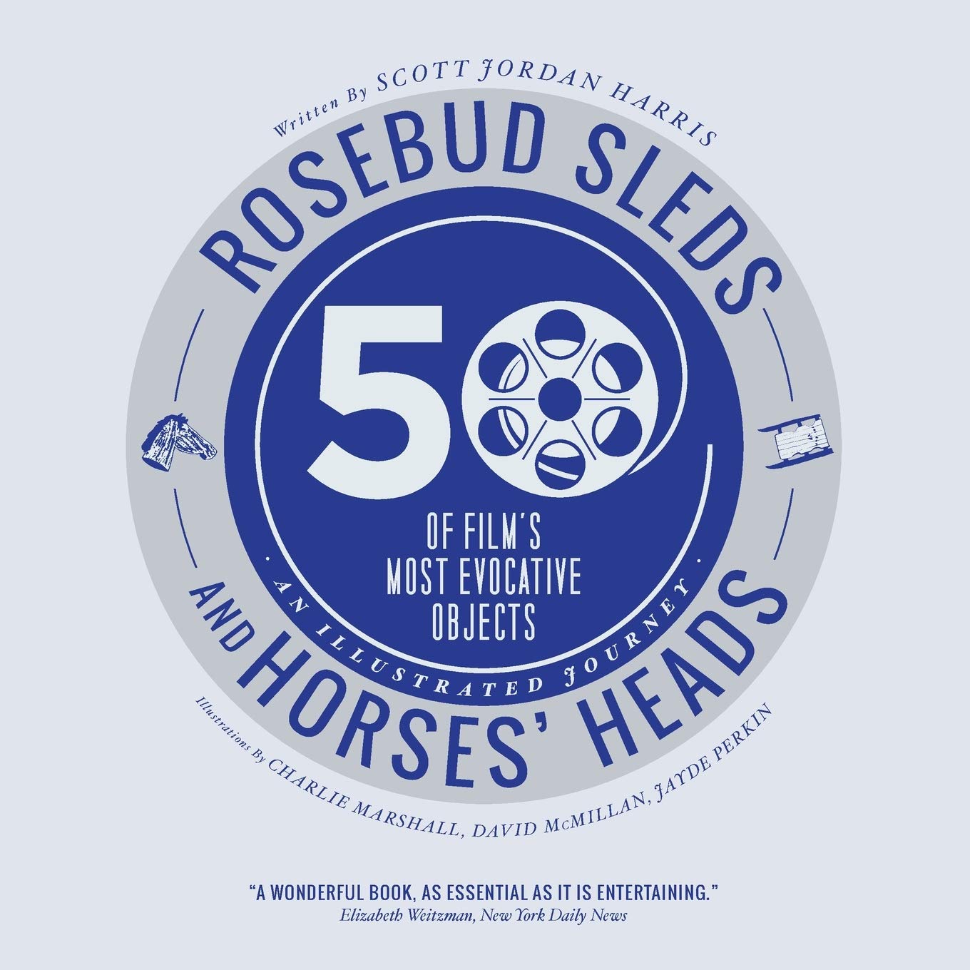 Buy Rosebud Sleds and Horses' Heads: 50 of Film's Most Evocative Objects — BookShops.in