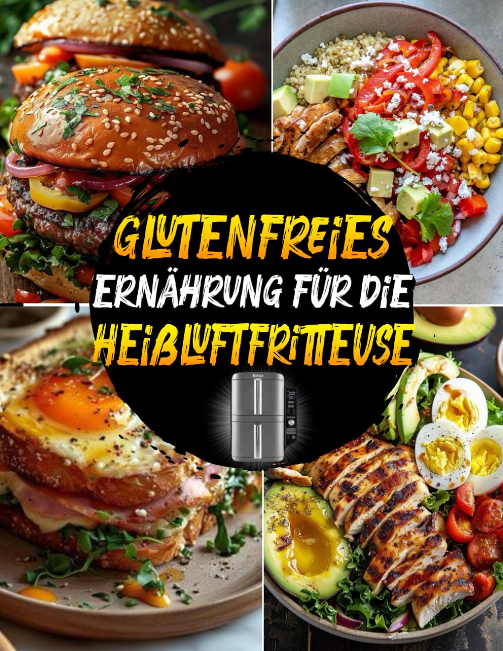 Glutenfreies Ernährung für die Heißluftfritteuse: Leckere und gesunde glutenfreie Rezepte für eine entzündungshemmende Ernährung. Einfach und schnell kochen mit der Heißluftfritteuse.