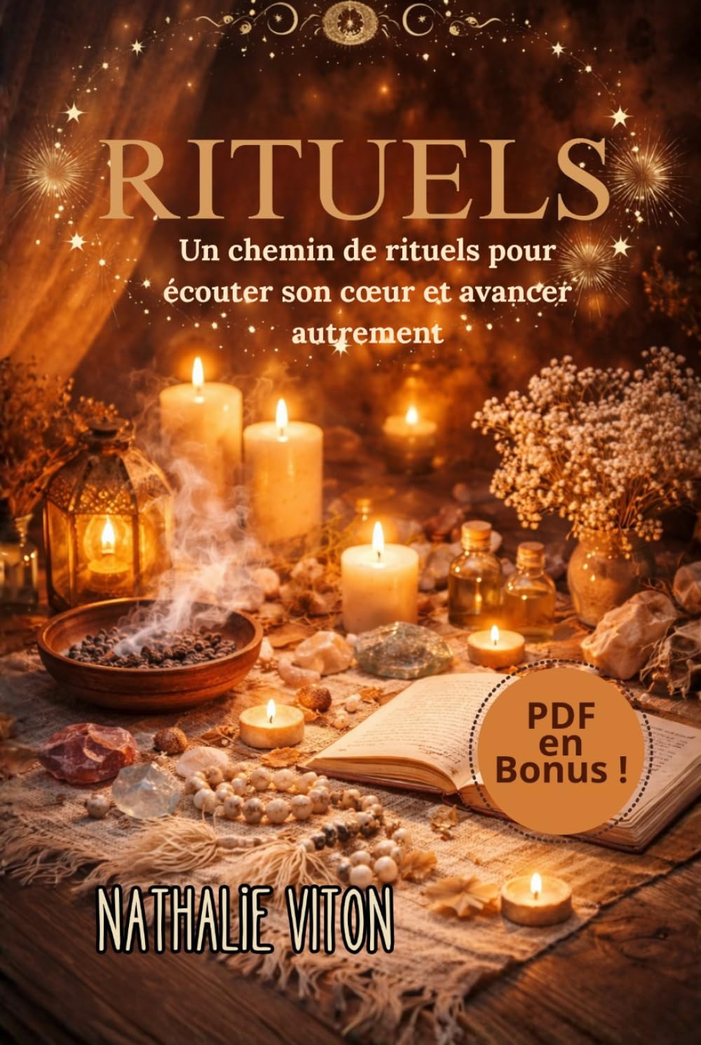 RITUELS: Un chemin de rituels pour écouter son cœur et avancer autrement (Les chemins sacrés - Les carnets sacrés)