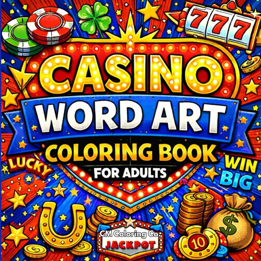 Casino Word Art Coloring Book For Adults: Bold & Easy Lucky Quotes, Vegas Sayings, And Fun Relaxing Designs