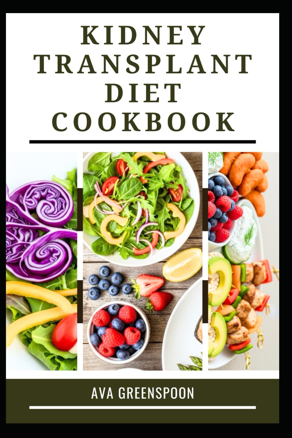 KIDNEY TRANSPLANT DIET COOKBOOK: Wholesome Low-Sodium Recipes for Health and Vitality