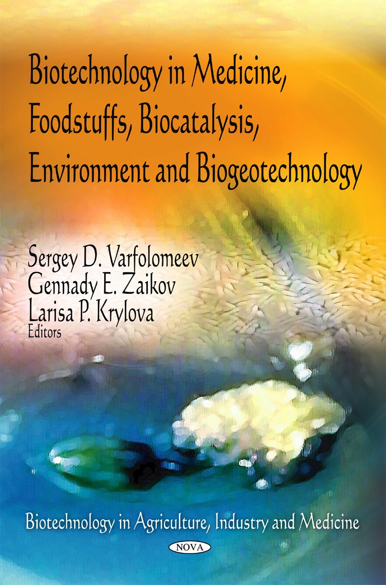 Biotechnology in Medicine, Foodstuffs, Biocatalysis, Environment & Biogeotechnology