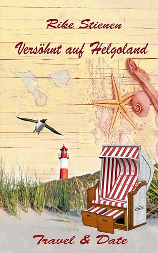 Versöhnt auf Helgoland: Travel &amp; Date