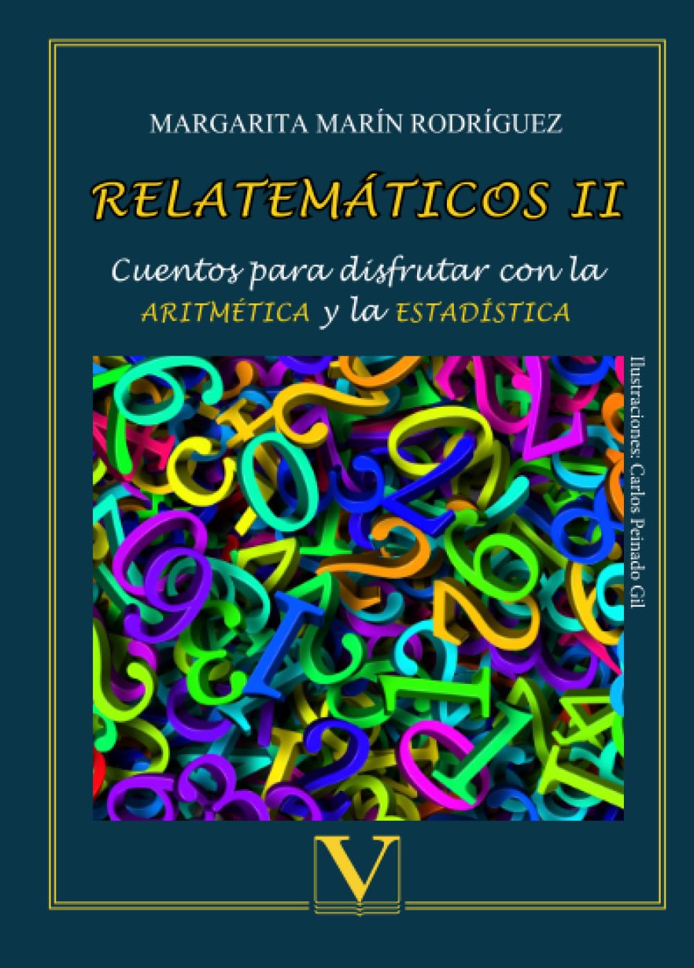 Relatemáticos II: Cuentos para disfrutar con la aritmética y la estadística (Infantil-Juvenil) (Spanish Edition)