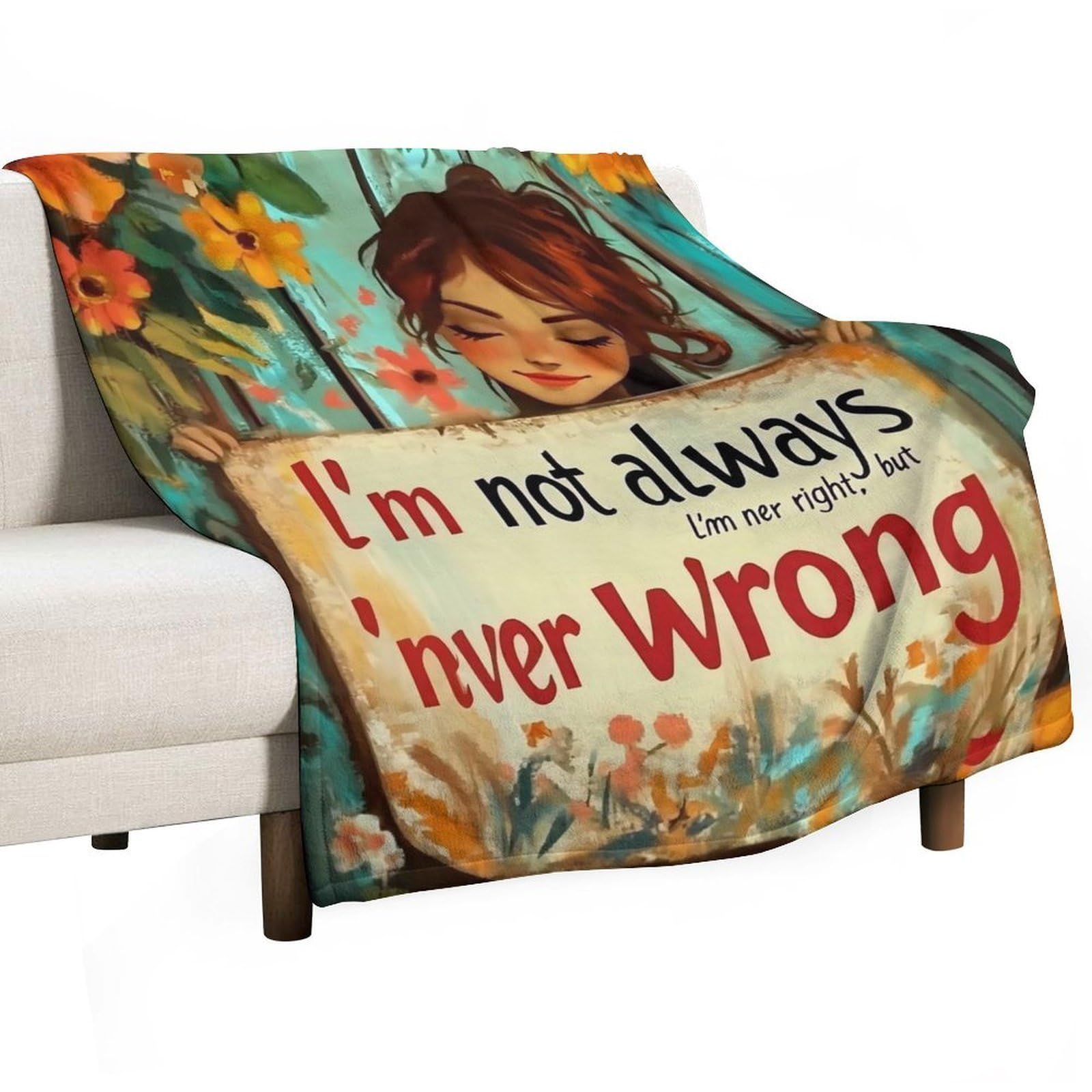 YHGSREUOH Floral Happy Place L'm Not Always Right, But L'm Never Wrong (1) Flannel Blankets Fleece Soft Throw Lightweight Plush Gifts for Couch, Bed, Cozy Sofa Plush, Chair, Lovers 150x200cm(60x80in)