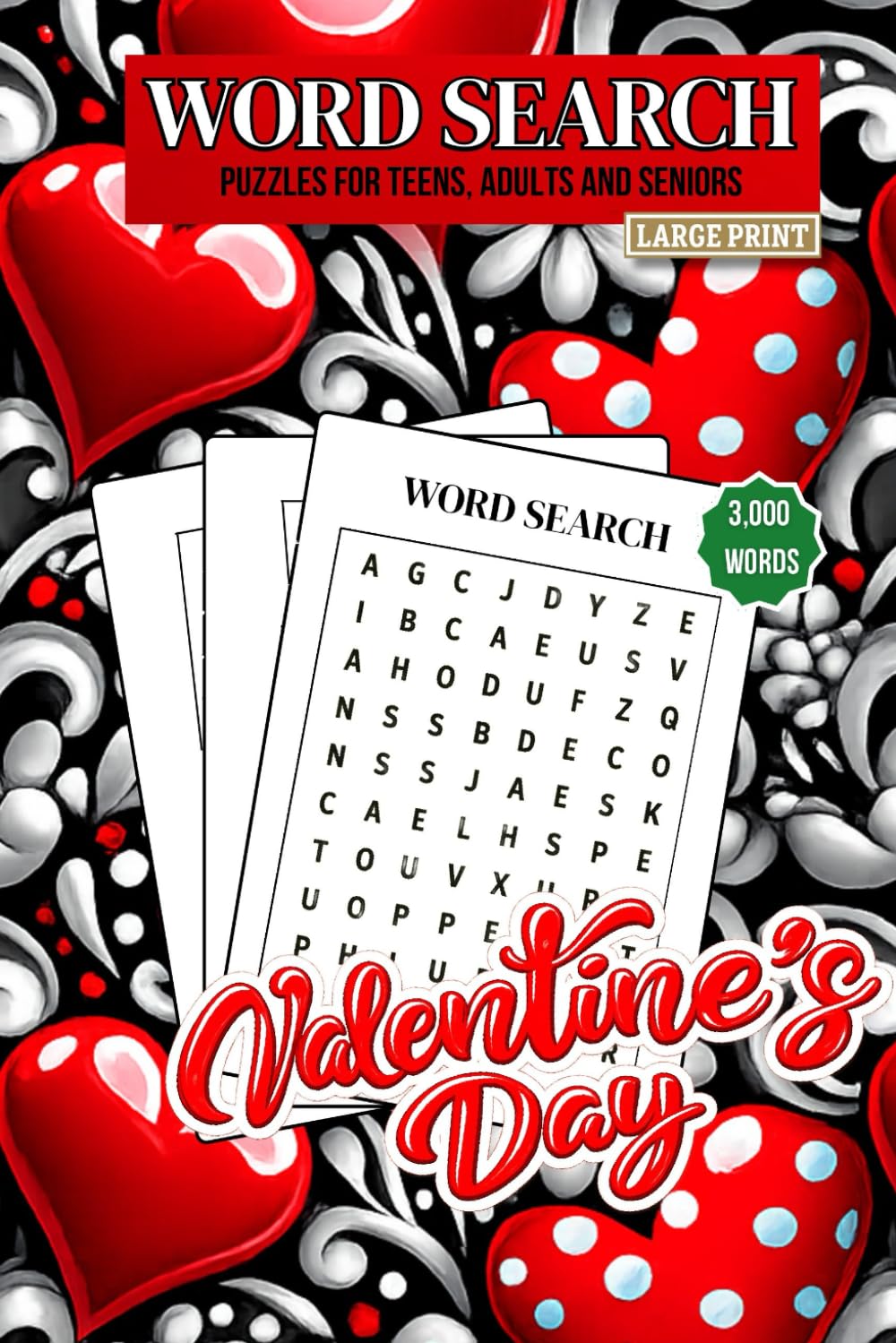 Valentine’s Day Word Search: 3,000+ Valentine Words in Large Print Puzzles for Teens, Adults, and Seniors