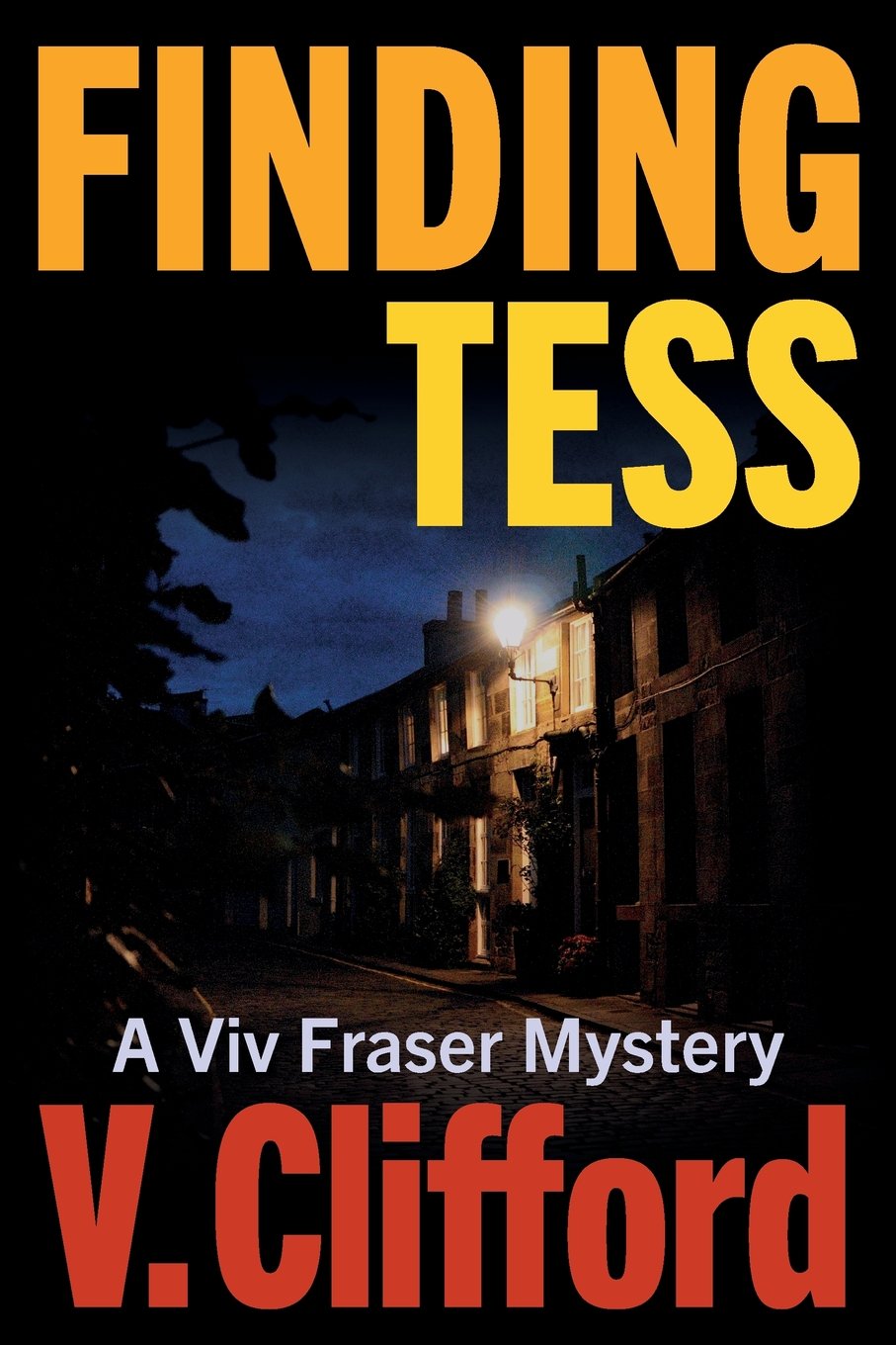 Finding Tess: A Viv Fraser Mystery: Volume 2 (The Viv Fraser Mysteries)